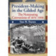 President-Making in the Gilded Age: The Nominating Conventions of 1876-1900