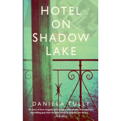 Hotel on Shadow Lake: A spellbinding mystery unravelling a century of family secrets