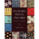 Wearable Prints, 1760-1860: History, Materials, and Mechanics