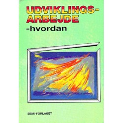 Udviklingsarbejde - hvordan