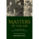 Masters of the Air: The Great War Pilots McLeod, McKeever, and MacLaren