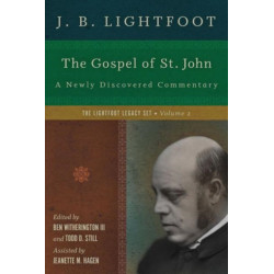 The Gospel of St. John – A Newly Discovered Commentary: A Newly Discovered Commentary