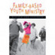 Family-Based Youth Ministry
