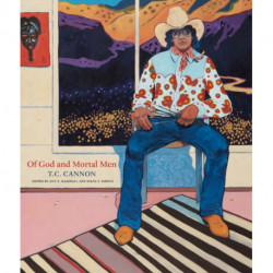 Of God and Mortal Men: T C Cannon