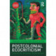Postcolonial Ecocriticism: Literature, Animals, Environment