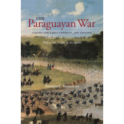 The Paraguayan War: Causes and Early Conduct