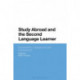Study Abroad and the Second Language Learner: Expectations, Experiences and Development