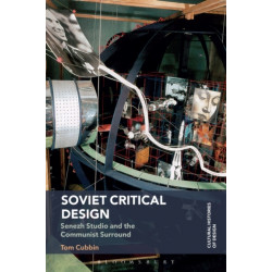 Soviet Critical Design: Senezh Studio and the Communist Surround