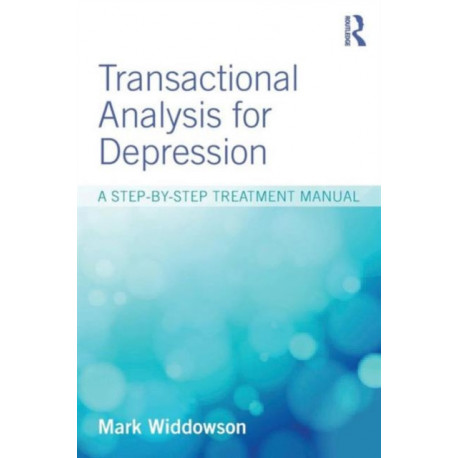 Transactional Analysis for Depression: A step-by-step treatment manual