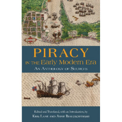 Piracy in the Early Modern Era: An Anthology of Sources