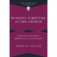 Reading Scripture as the Church – Dietrich Bonhoeffer`s Hermeneutic of Discipleship: Dietrich Bonhoeffer's Hermeneutic of Discipleship