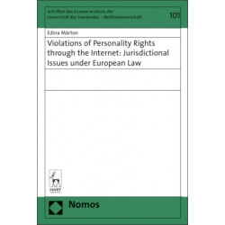 Violations of Personality Rights through the Internet: Jurisdictional Issues under European Law