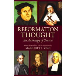 Reformation Thought: An Anthology of Sources