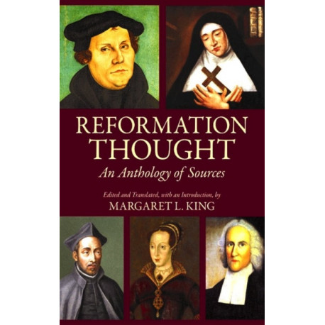 Reformation Thought: An Anthology of Sources