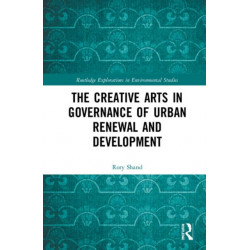 The Creative Arts in Governance of Urban Renewal and Development