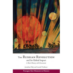 The Russian Revolution and Its Global Impact: A Short History with Documents