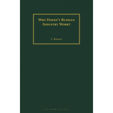 Why Doesn't Russian Industry Work?