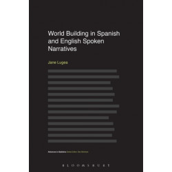 World Building in Spanish and English Spoken Narratives