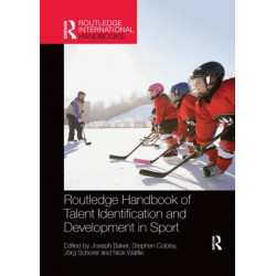 Routledge Handbook of Talent Identification and Development in Sport