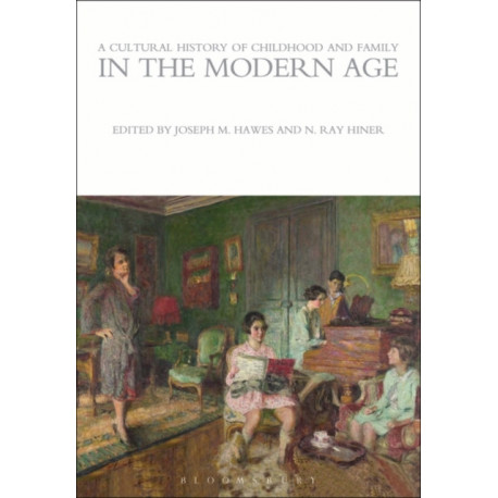 A Cultural History of Childhood and Family in the Modern Age
