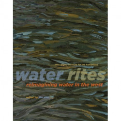 Water Rites: Reimagining Water in the West