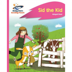 Reading Planet - Sid the Kid - Pink A: Rocket Phonics