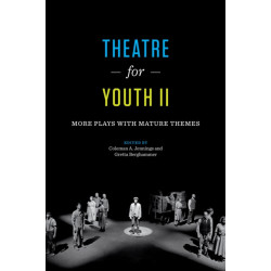 Theatre for Youth II: More Plays with Mature Themes