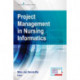 Project Management in Nursing Informatics
