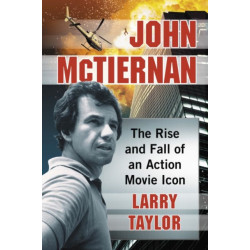 John McTiernan: The Rise and Fall of an Action Movie Icon