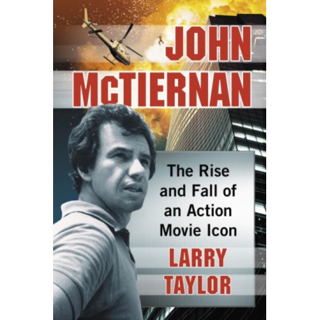 John McTiernan: The Rise and Fall of an Action Movie Icon