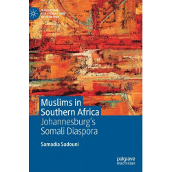 Muslims in Southern Africa: Johannesburg’s Somali Diaspora