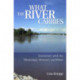 What the River Carries: Encounters with the Mississippi, Missouri, and Platte