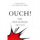 Ouch!: Why Pain Hurts, and Why it Doesn't Have To