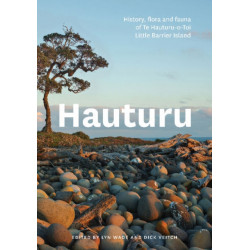 Hauturu: The history, flora and fauna of Te Hauturu-o-Toi/Little Barrier Island