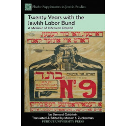 Twenty Years with the Jewish Labor Bund: A Memoir of Interwar Poland