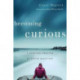Becoming Curious – A Spiritual Practice of Asking Questions: A Spiritual Practice of Asking Questions