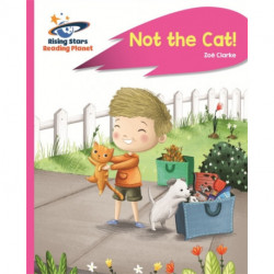 Reading Planet - Not the Cat! - Pink A: Rocket Phonics