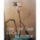 Lucas Blalock: Oar Or Ore
