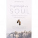 Pilgrimage of a Soul – Contemplative Spirituality for the Active Life: Contemplative Spirituality for the Active Life