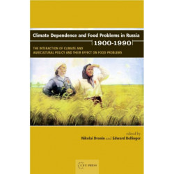 Climate Dependence and Food Problems in Russia, 1900-1990: The Interaction of Climate and Agricultural Policy and Their Effect on Food Problems