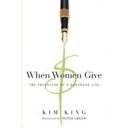 When Women Give – The Adventure of a Generous Life: The Adventure of a Generous Life