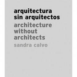 Sandra Calvo: Architecture without Architects