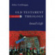 Old Testament Theology – Israel`s Life: Israel's Life