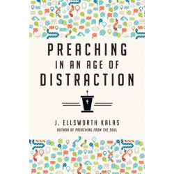 Preaching in an Age of Distraction