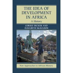 The Idea of Development in Africa: A History
