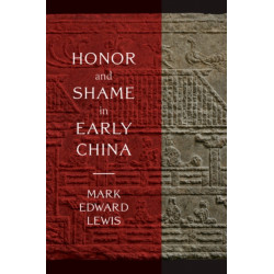 Honor and Shame in Early China
