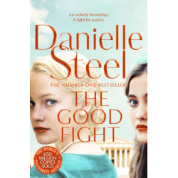 The Good Fight: An Uplifting Story Of Justice And Courage From The Billion Copy Bestseller