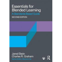 Essentials for Blended Learning, 2nd Edition: A Standards-Based Guide