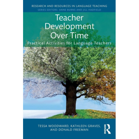 Teacher Development Over Time: Practical Activities for Language Teachers
