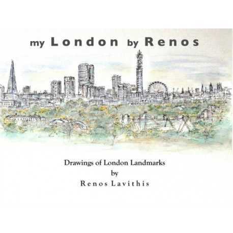 My London by Renos: Drawings of London Landmarks